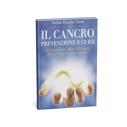 Il Cancro – Prevenzione e Cura (Dr. Hulda Clark) – Versão Italiano