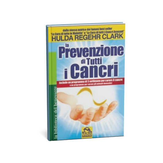 La Prevenzione di tutti i Cancri (Dr. Hulda Clark) – Versão Italiano